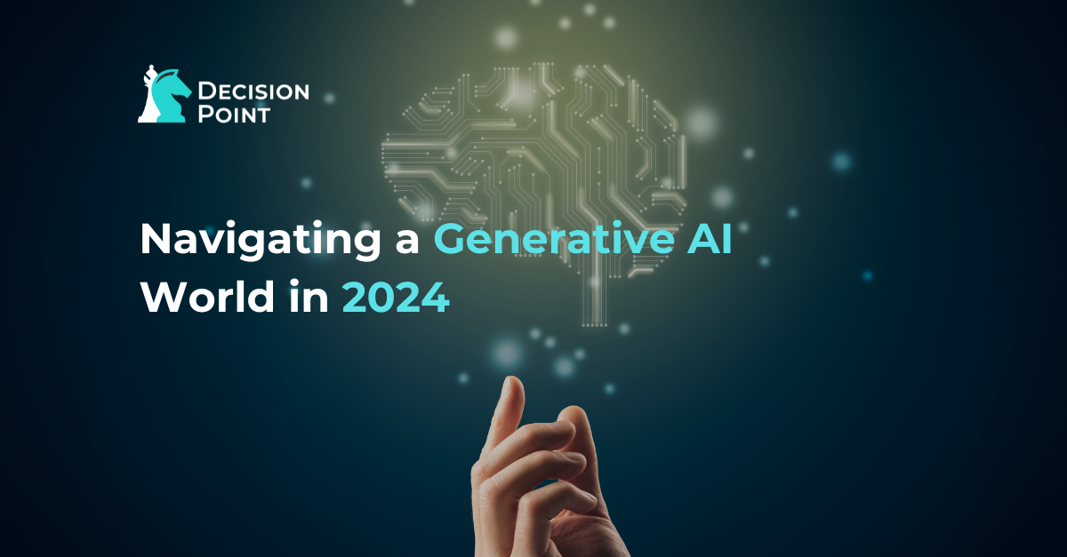 Navigating a Generative AI World in 2024